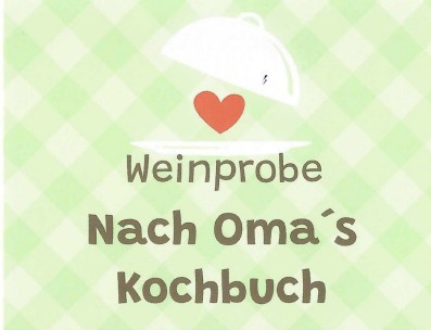 Kulinarische Weinprobe am 21. März 2026 - "Nach Oma's Kochbuch"